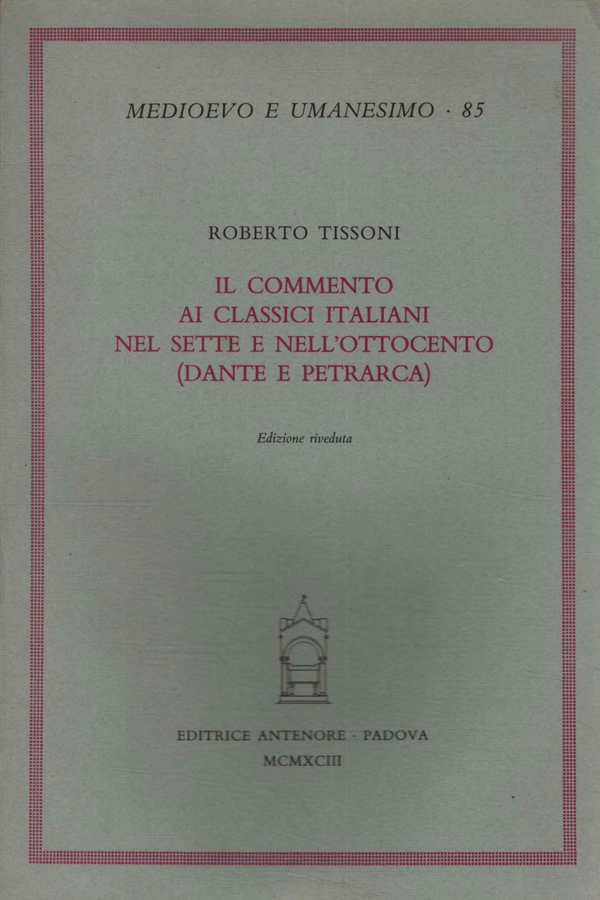 Il commento ai classici italiani nel sette e ottocento (Dante …