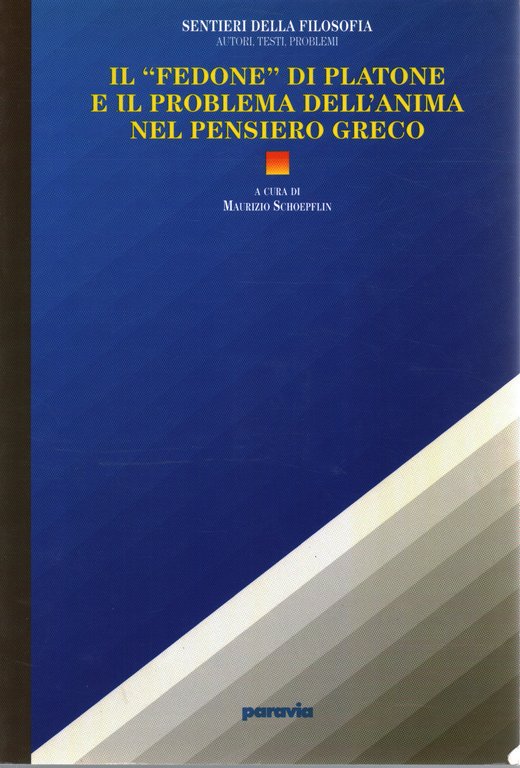 Il Fedone di Platone e il problema dell'anima nel pensiero …
