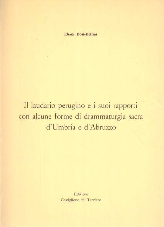 Il Laudario perugino e i suoi rapporti con alcune forme …