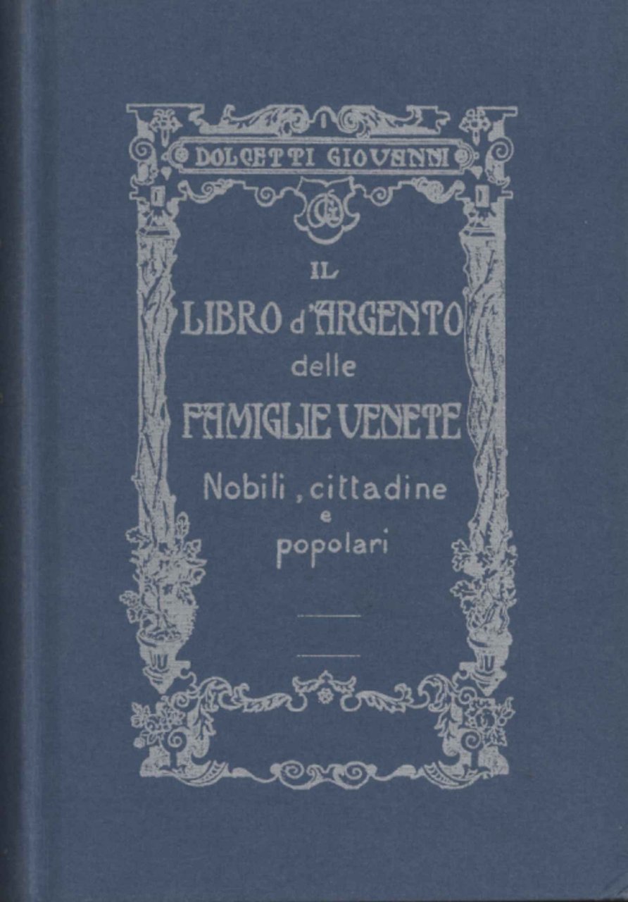 Il Libro d'argento dei cittadini di venezia e del veneto