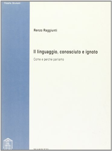 Il linguaggio, conosciuto e ignoto