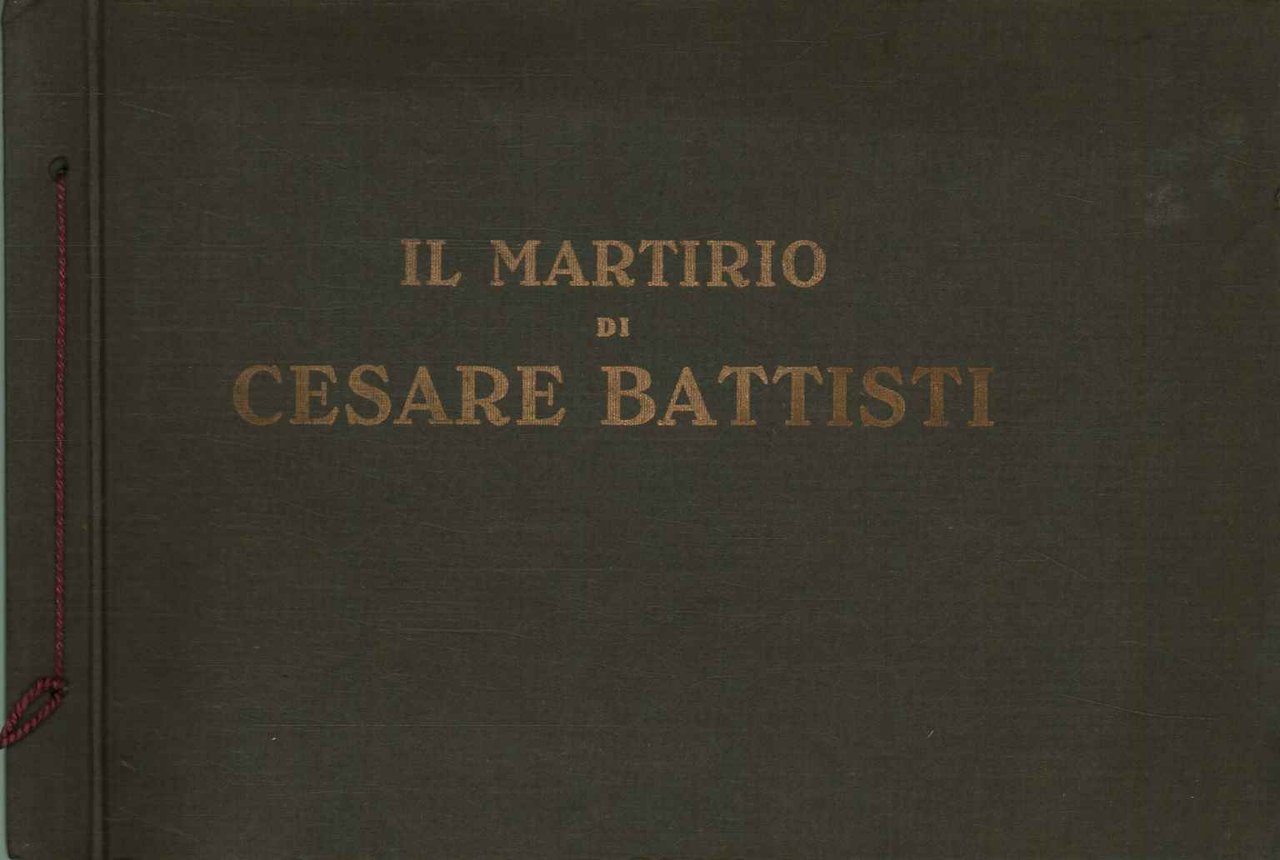 Il martirio di Cesare Battisti