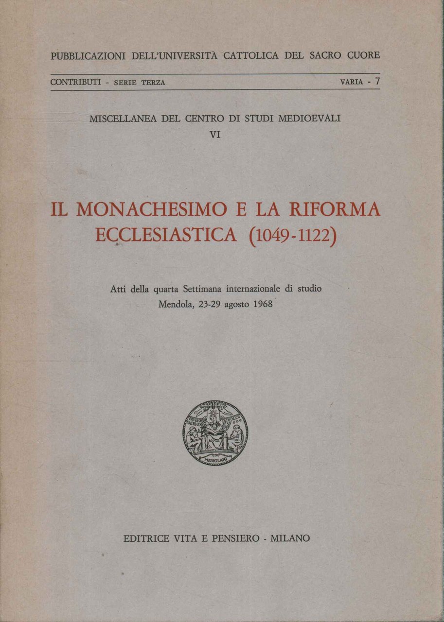 Il Monachesimo e la Riforma Ecclesiastica (1049- 1122)