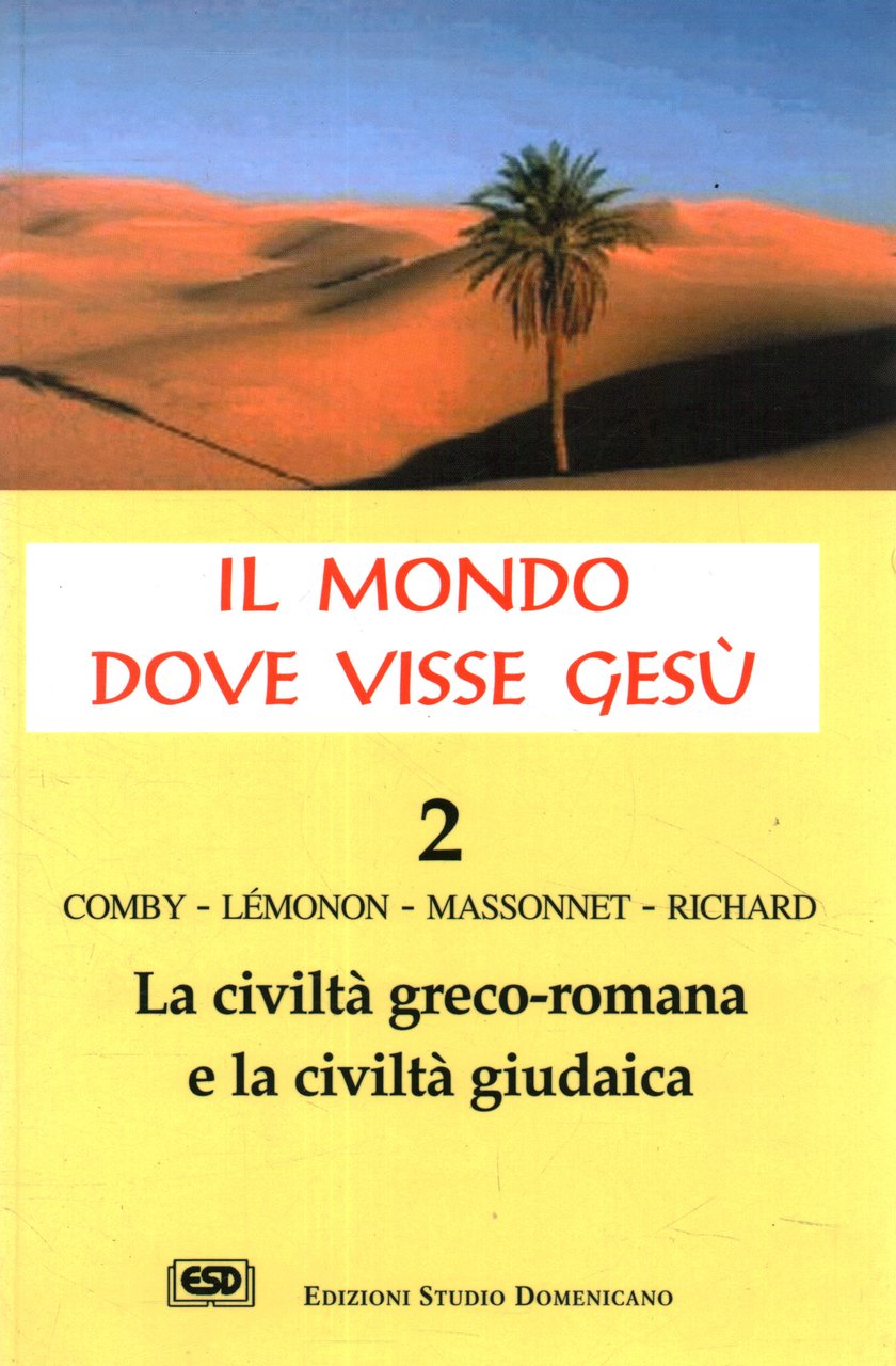 Il mondo dove visse Gesù. La civiltà greco-romana e la … | Immagine principale