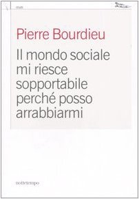 Il mondo sociale mi riesce sopportabile perché posso arrabbiarmi