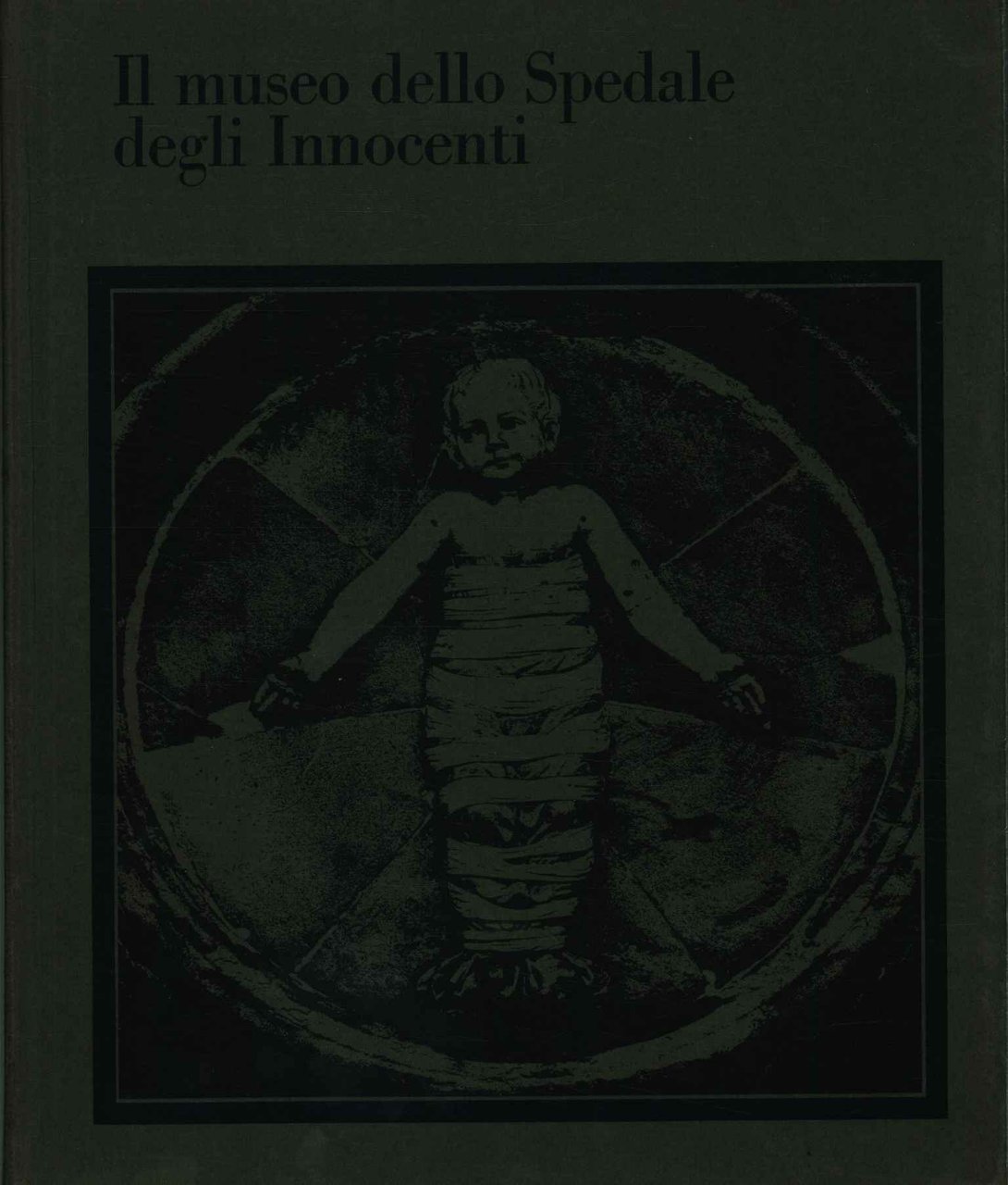 Il Museo dello Spedale degli innocenti a Firenze