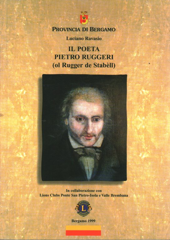 Il Poeta Pietro Ruggeri (ol Rugger de Stabèll)