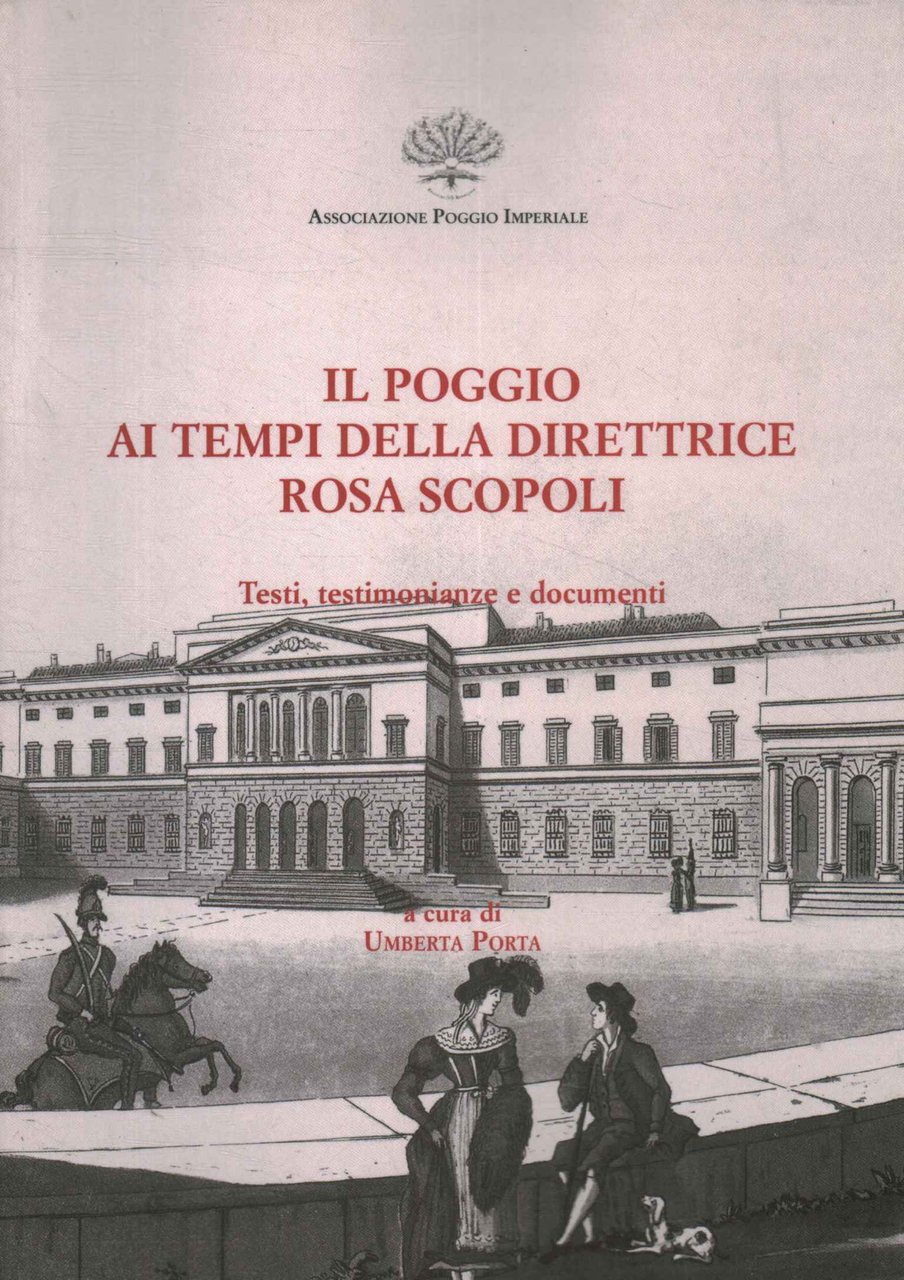 Il Poggio ai tempi della direttrice Rosa Scopoli