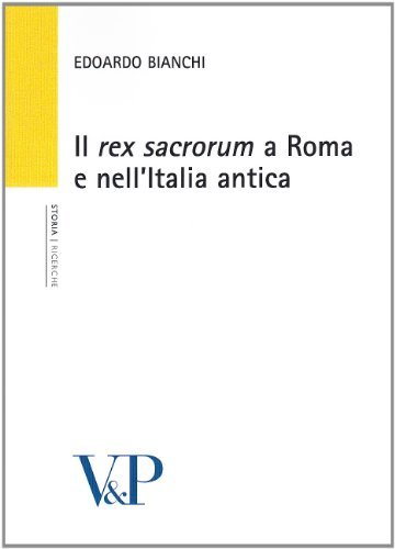 Il rex sacrorum a Roma e nell'Italia antica