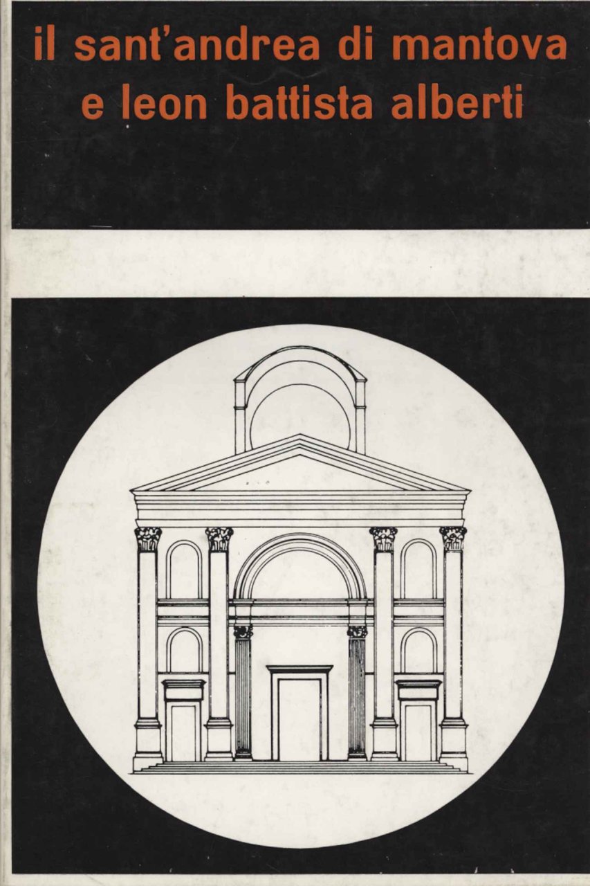 Il Sant'Andrea di Mantova e Leon Battista Alberti | Immagine principale