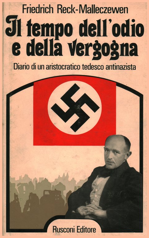 Il tempo dell'odio e della vergogna (1936-1944)