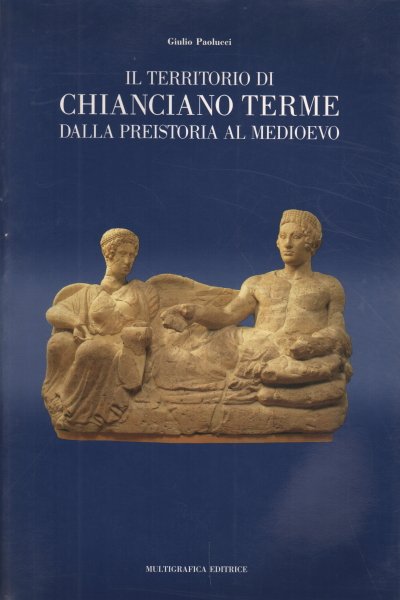 Il territorio di Chianciano Terme dalla preistoria al medioevo