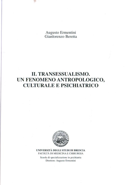 Il transessualismo. Un fenomeno antropologico, culturale e psichiatrico