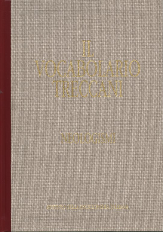 Il vocabolario Treccani. Neologismi. Parole nuove dai giornali