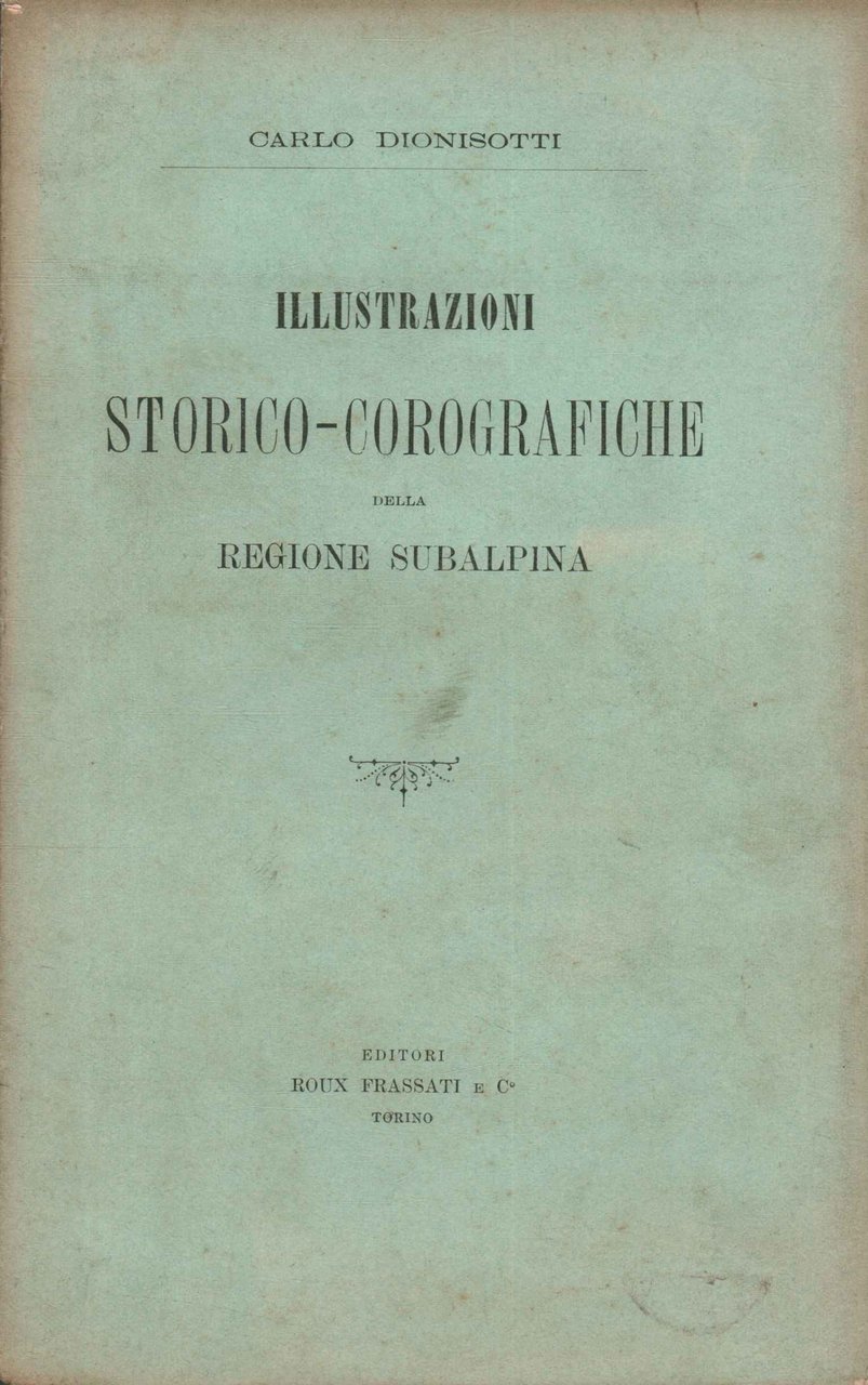 Illustrazione storico-coreografiche della regione subalpina