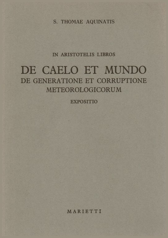 In Aristotelis libros de caelo et mundo de generatione et …