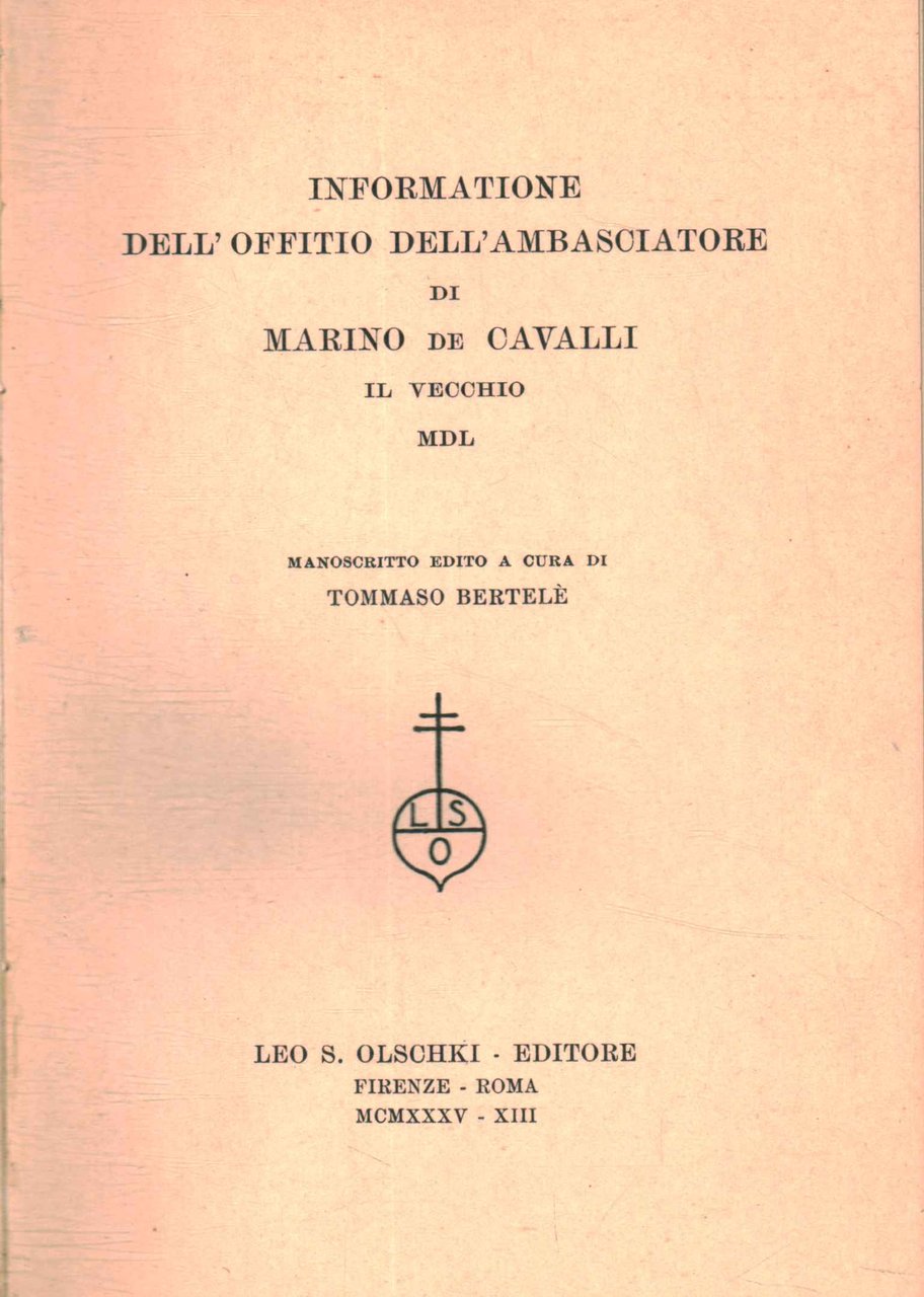 Informatione dell'offitio dell'ambasciatore di Marino de Cavalli il vecchio