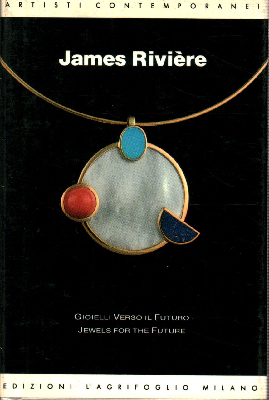 James Rivière: Gioielli verso il futuro