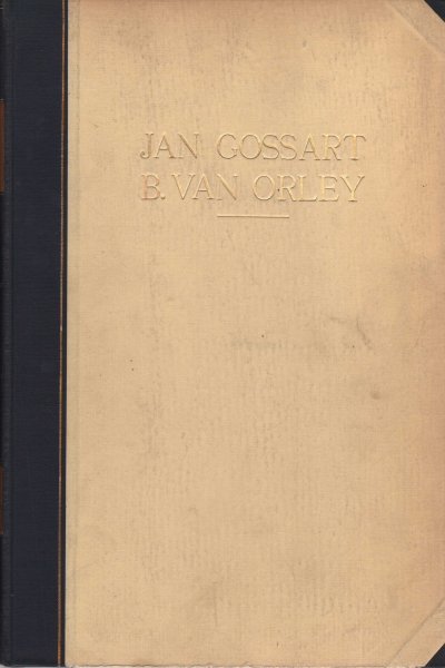 Jan Gossart. Bernart van Orley