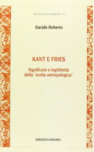 Kant e Fries. Legittimità e significato della svolta antropologica