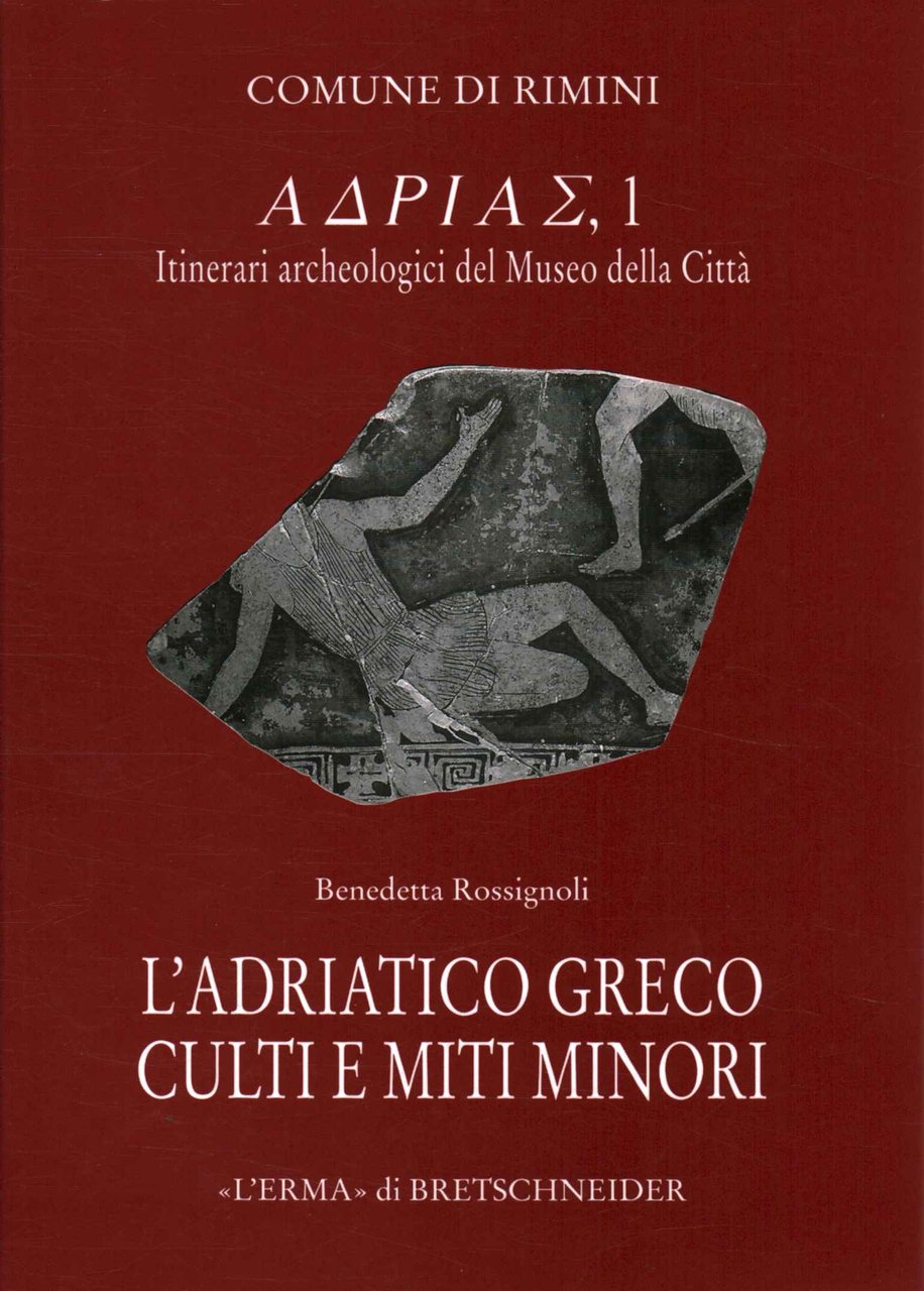 L'Adriatico greco culti e miti minori
