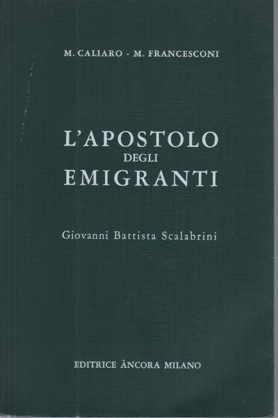 L'apostolo degli emigranti