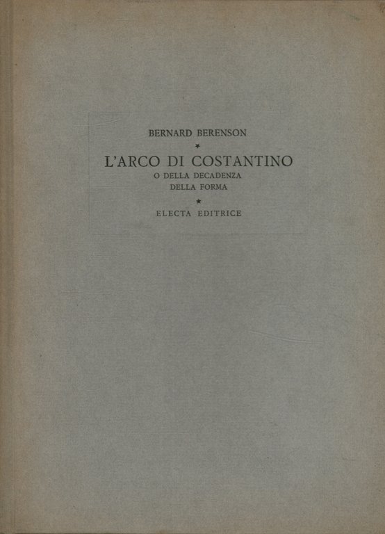 L'arco di Costantino o della decadenza della forma