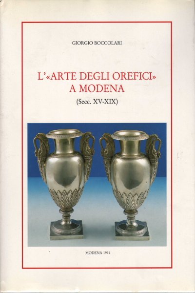 L'arte degli orefici a Modena