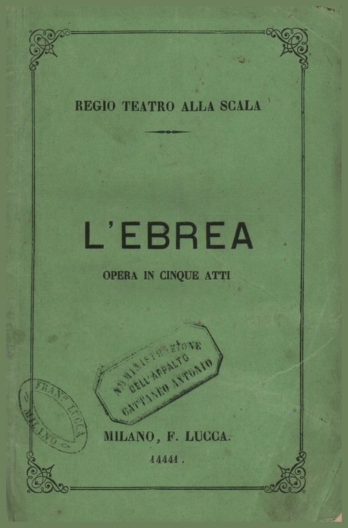 L'Ebreo, opera in cinque atti da rappresentarsi al Regio Teatro …