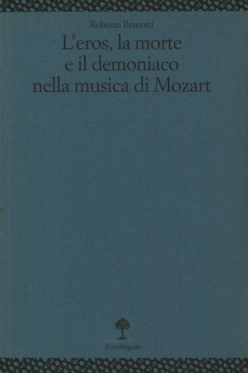 L'eros, la morte e il demoniaco nella musica di Mozart