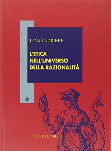 L'etica nell'universo della razionalità