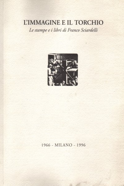L'immagine e il torchio. Le stampe e i libri di …