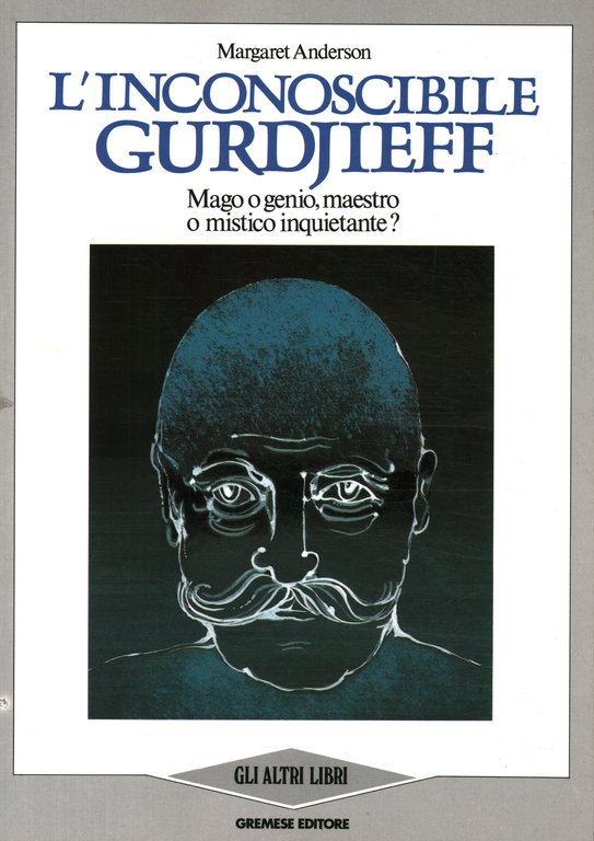 L'inconoscibile Gurdjieff