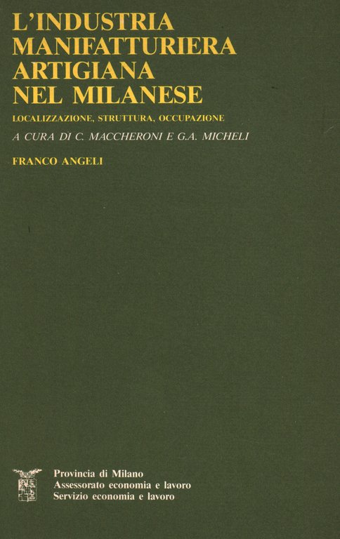 L'industria manifatturiera artigiana nel milanese