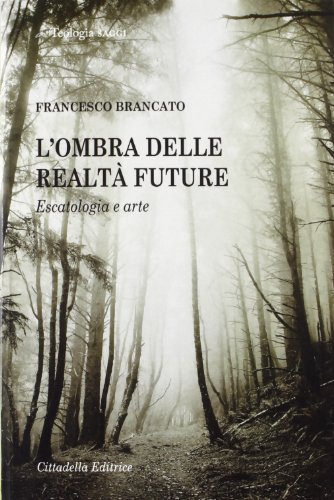L'ombra delle realtà future