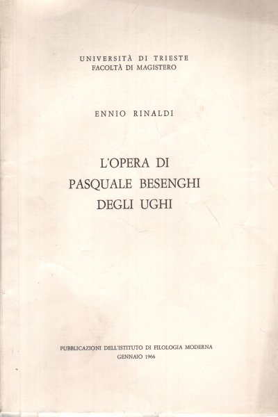 L'opera di Pasquale Besenghi degli Ughi