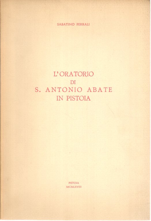 L'Oratorio di S.Antonio Abate in Pistoia