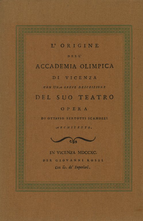 L'origine dell'accademia olimpica di Vicenza con una breve descrizione del …