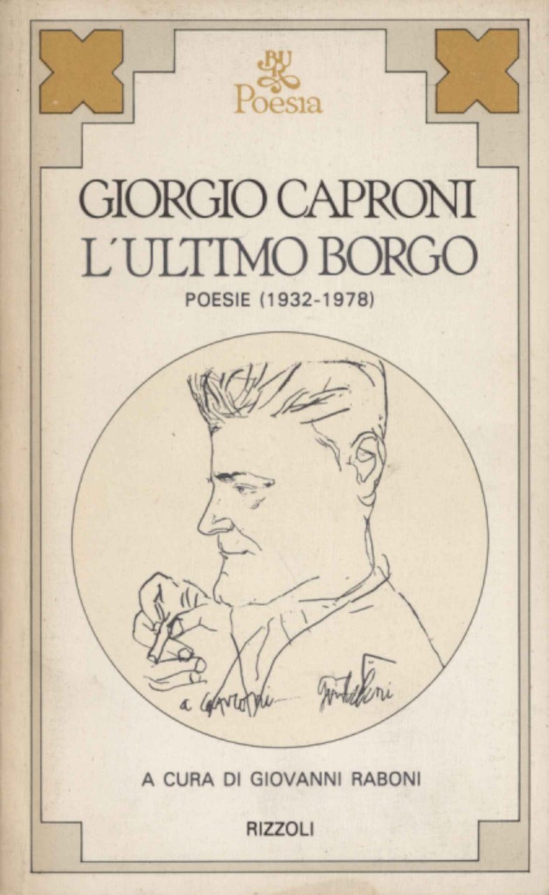 L'ultimo borgo. Poesie (1932-1978)