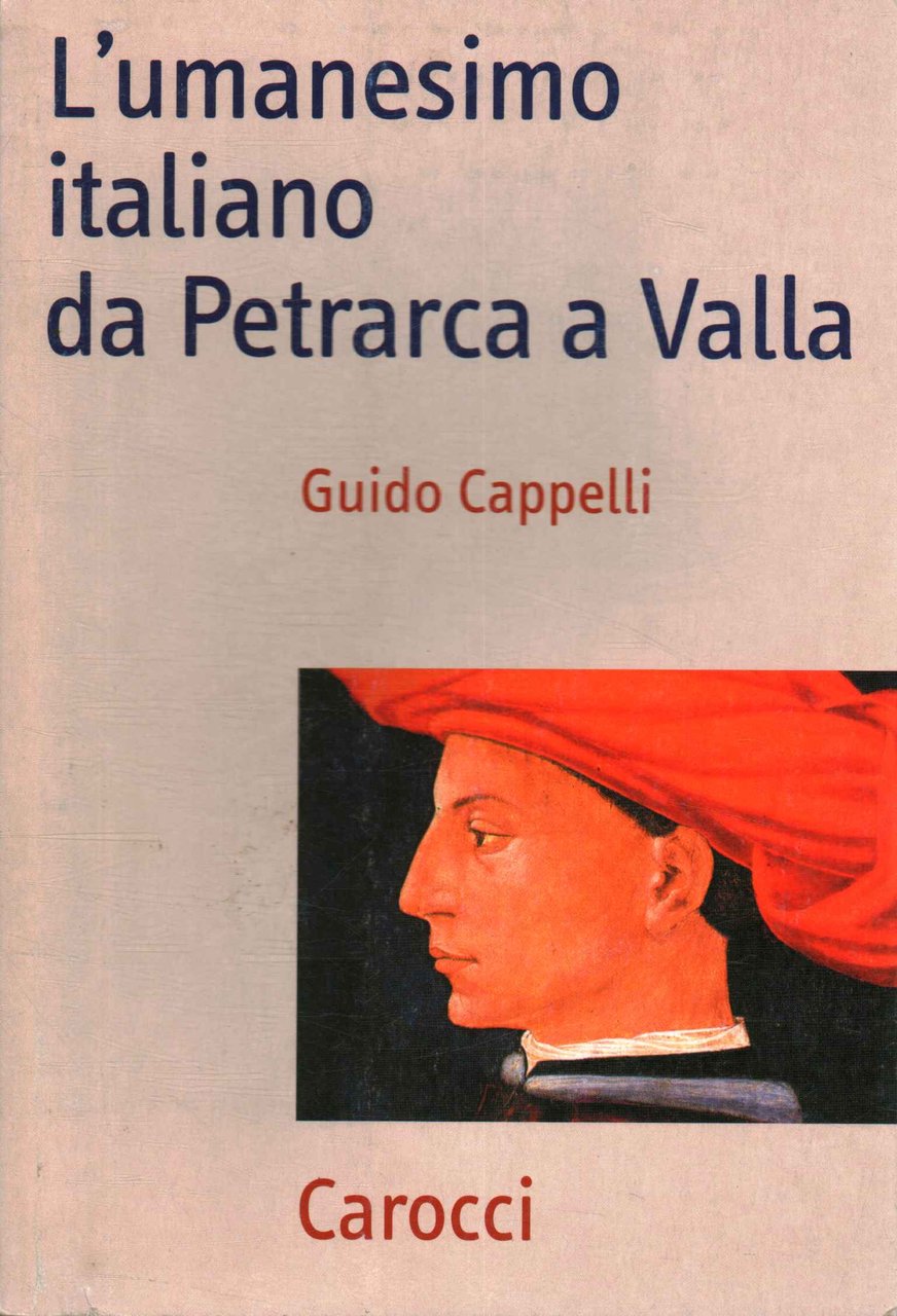 L'umanesimo italiano da Petrarca a Valla