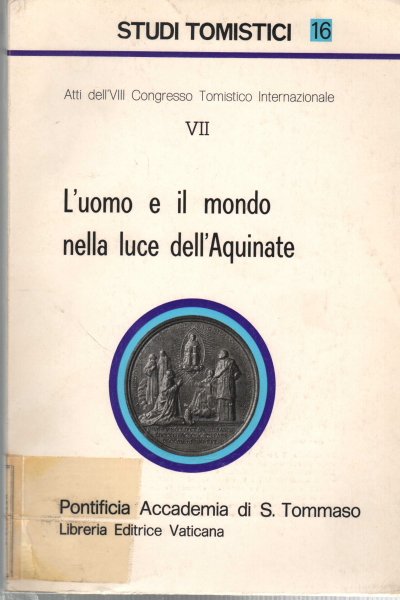 L'uomo e il mondo nella luce dell'Aquinate