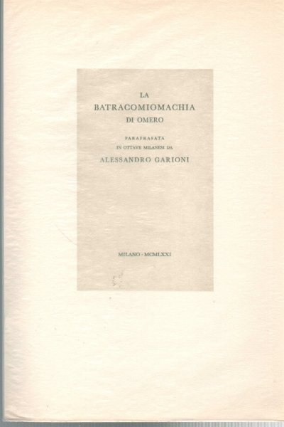 La Batracomiomachia di Omero ossia La guerra de' topi co' …