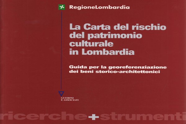 La Carta del rischio del patrimonio culturale in Lombardia