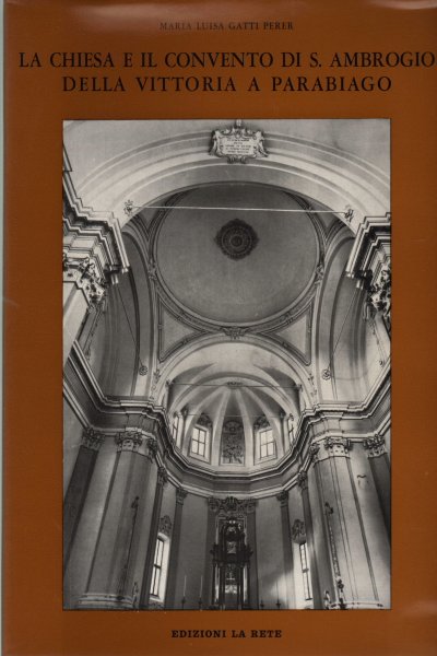 La chiesa e il convento di S. Ambrogio della Vittoria …