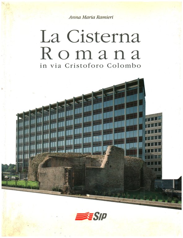 La Cisterna Romana in via Cristoforo Colombo