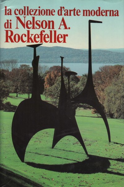 La collezione d'arte moderna di Nelson A. Rockfefeller