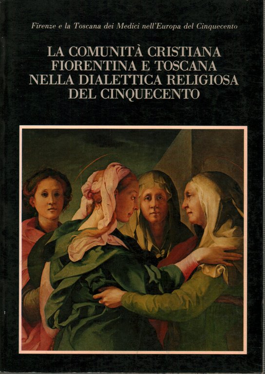 La comunità cristiana fiorentina e toscana nella dialettica religiosa del …