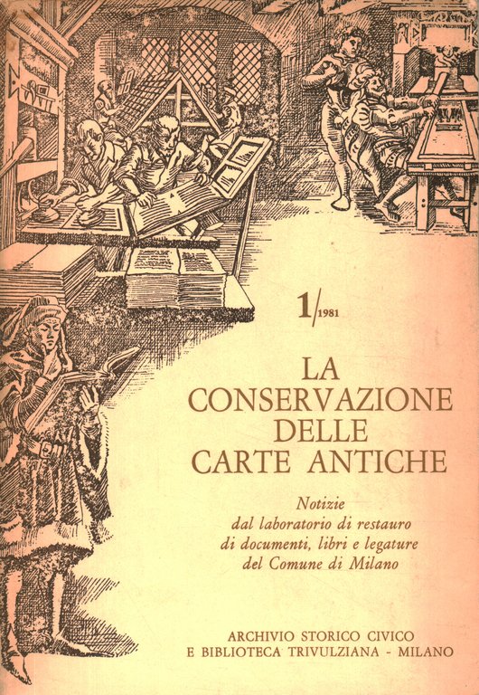 La conservazione delle carte antiche. Rivista semestrale Anno I-V (1981-1985) …