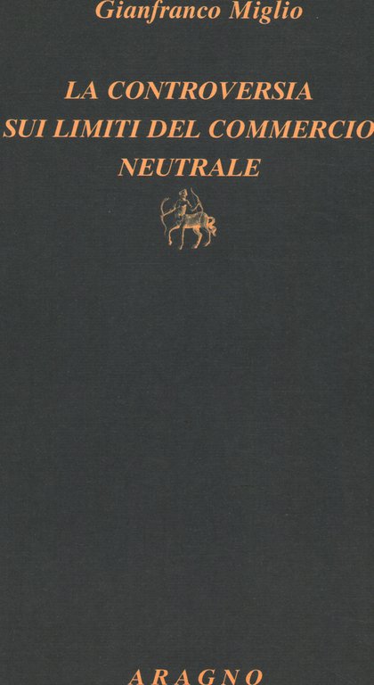 La controversia sui limiti del commercio neutrale