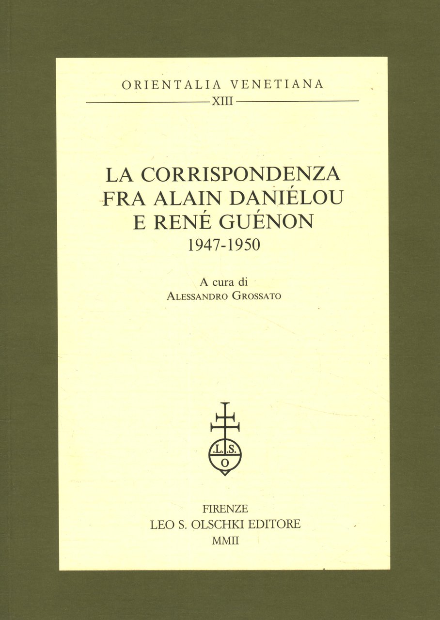 La corrispondenza fra Alain Daniélou e René Guénon 1947-1950